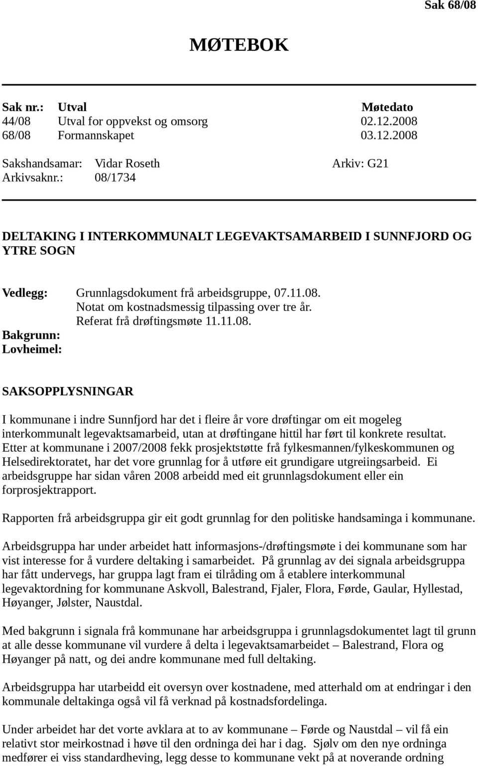 Referat frå drøftingsmøte 11.11.08.