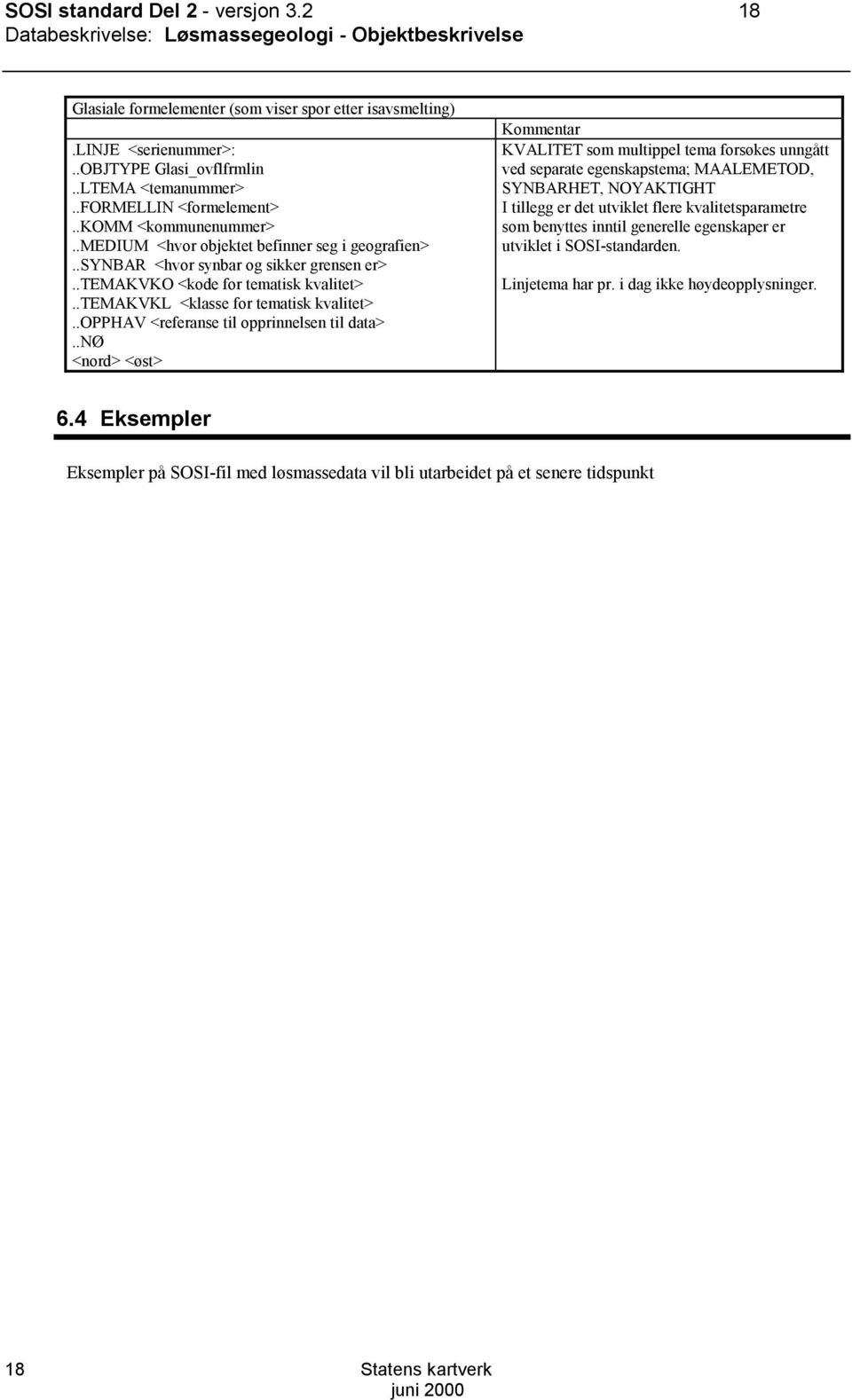 .temakvkl <klasse for tematisk kvalitet>..pphav <referanse til opprinnelsen til data>.