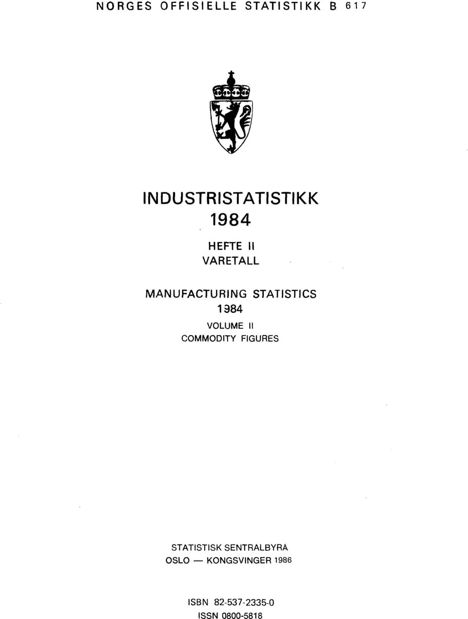 VOLUME II COMMODITY FIGURES STATISTISK SENTRALBYRÅ