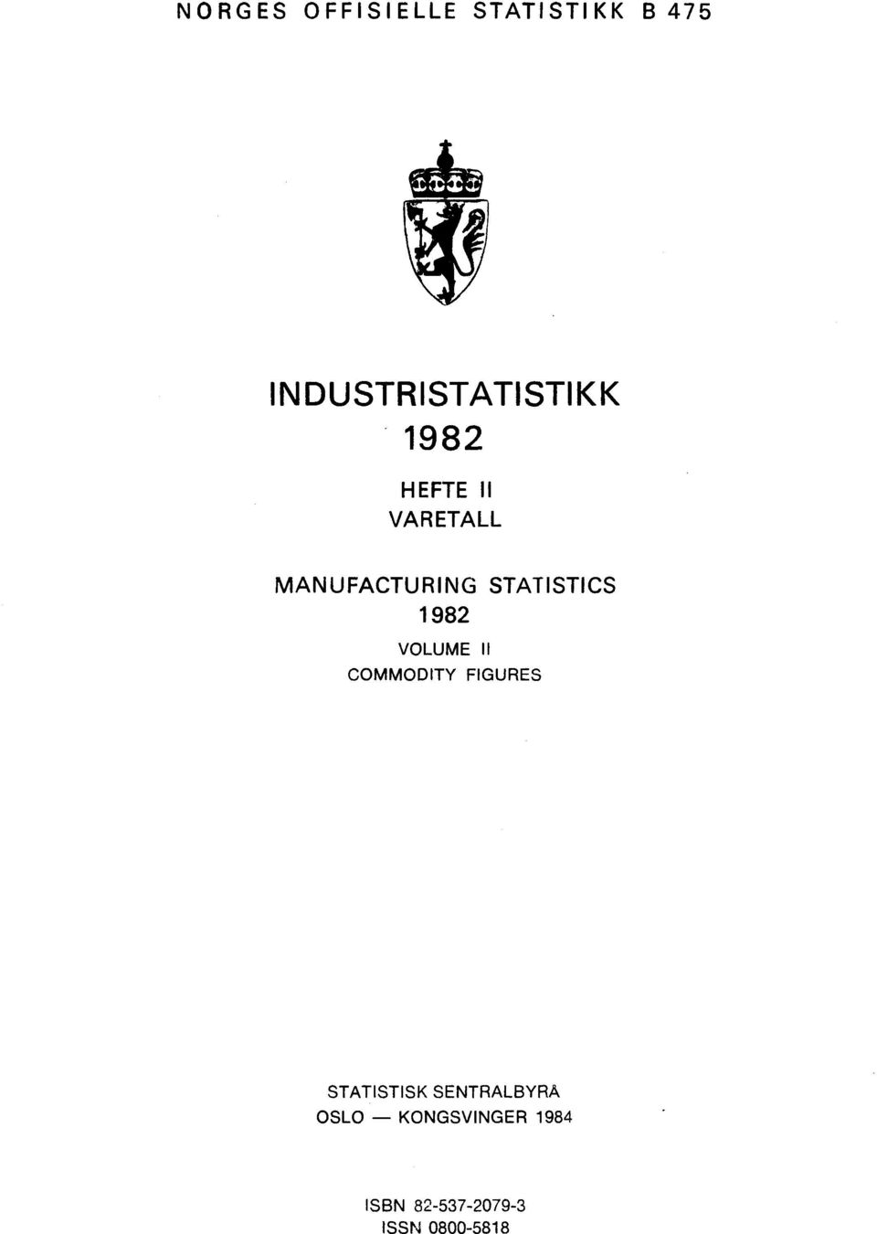 VOLUME II COMMODITY FIGUES STATISTISK SENTALBYÅ