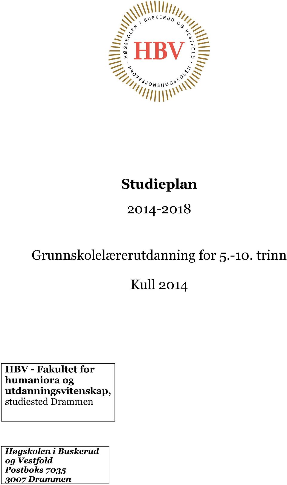 trinn Kull 2014 HBV - Fakultet for humaniora