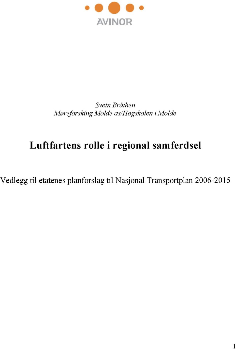 regional samferdsel Vedlegg til etatenes