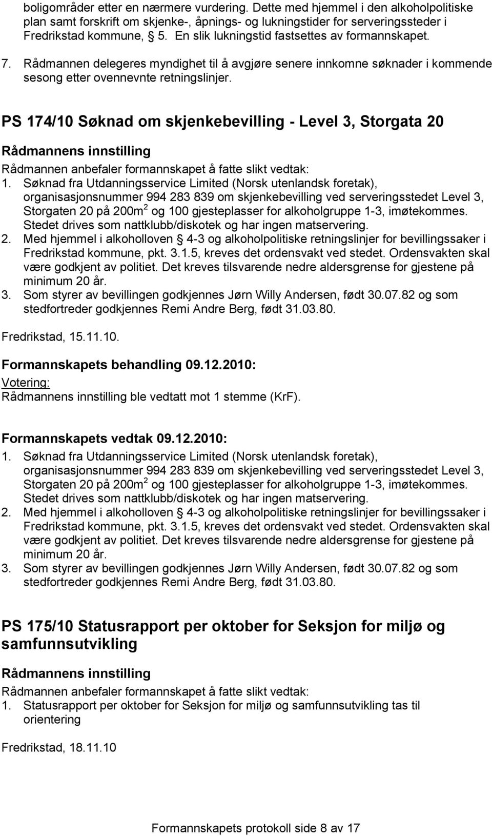 PS 174/10 Søknad om skjenkebevilling - Level 3, Storgata 20 1.