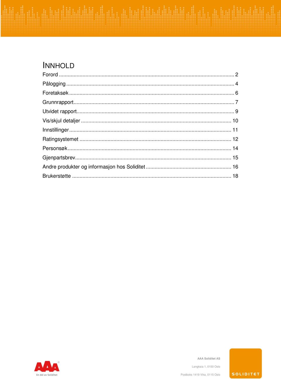 .. 11 Ratingsystemet... 12 Personsøk... 14 Gjenpartsbrev.