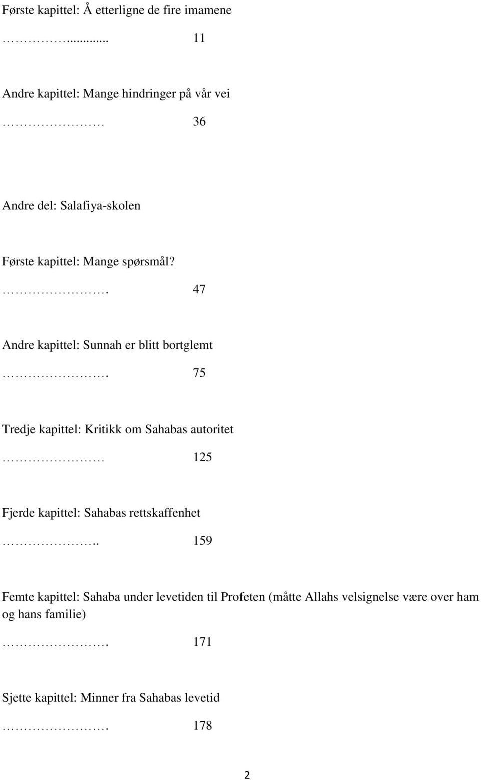 . 47 Andre kapittel: Sunnah er blitt bortglemt.