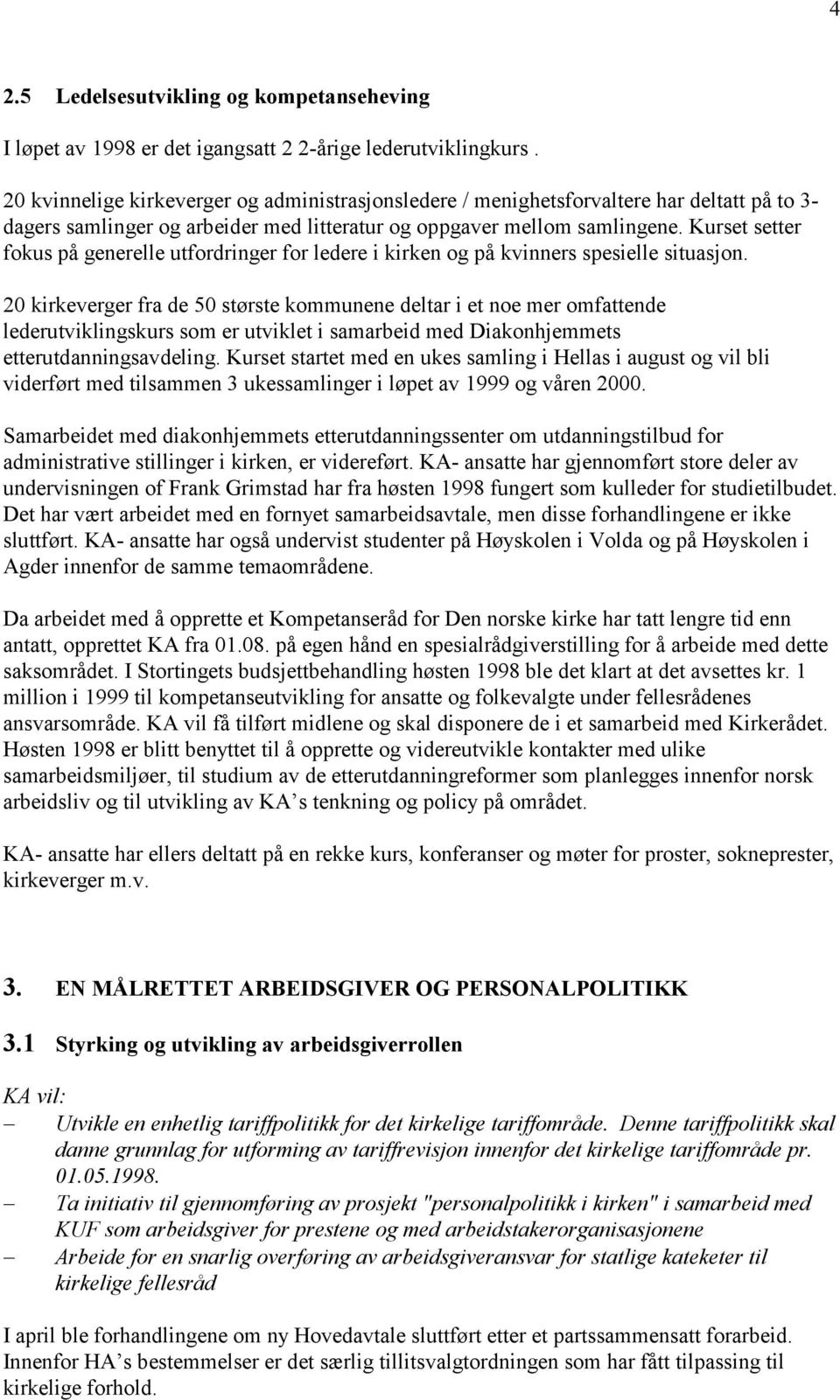 Kurset setter fokus på generelle utfordringer for ledere i kirken og på kvinners spesielle situasjon.