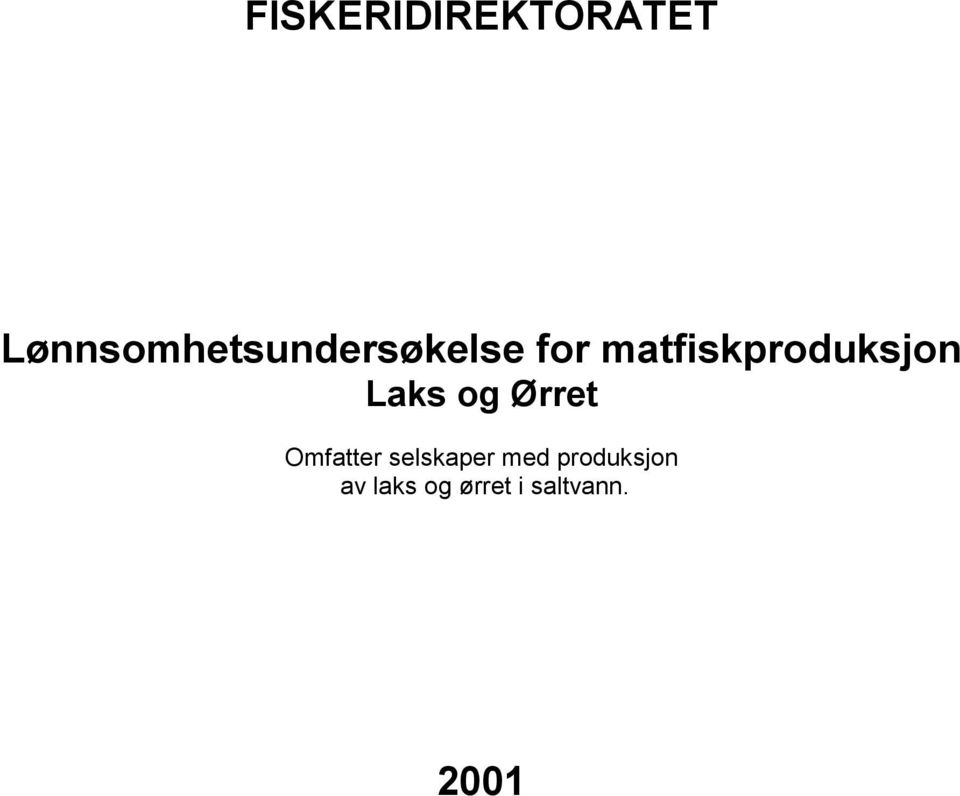 matfiskproduksjon Laks og Ørret