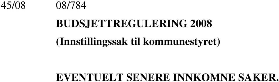 (Innstillingssak til