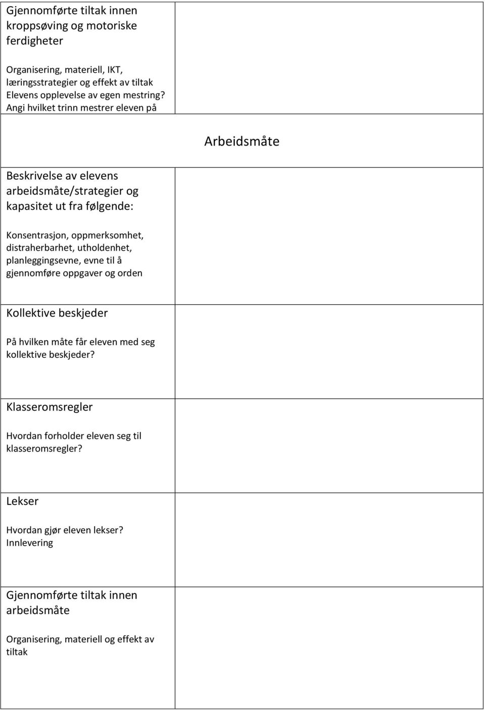 Kollektive beskjeder På hvilken måte får eleven med seg kollektive beskjeder?