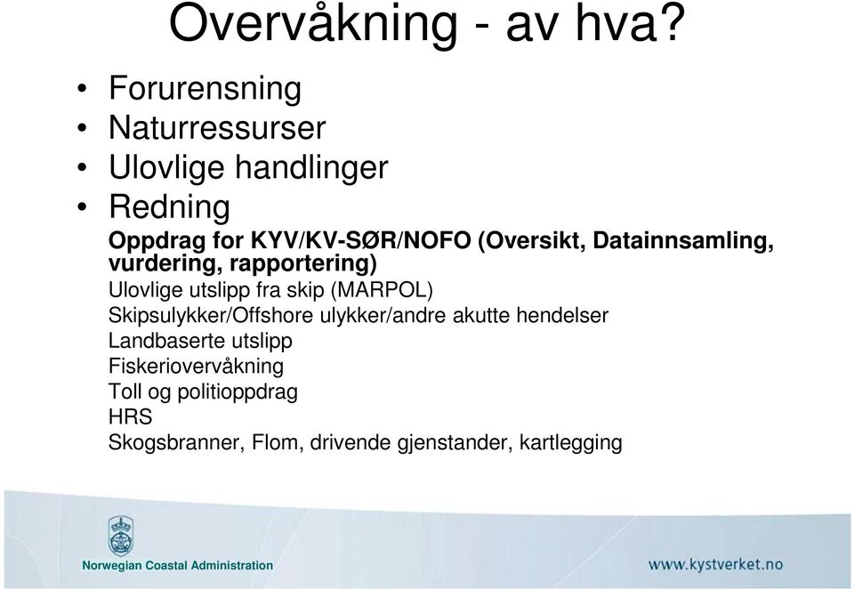 (Oversikt, Datainnsamling, vurdering, rapportering) Ulovlige utslipp fra skip (MARPOL)