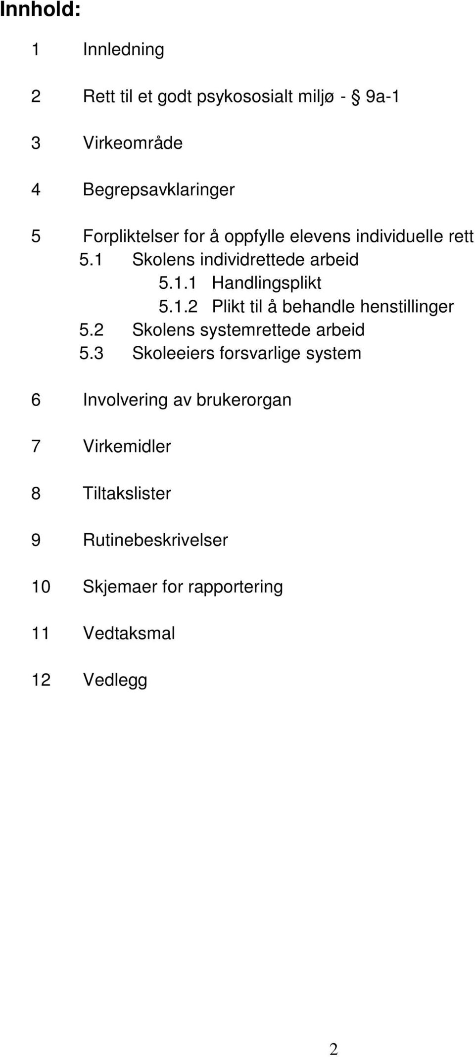 2 Skolens systemrettede arbeid 5.