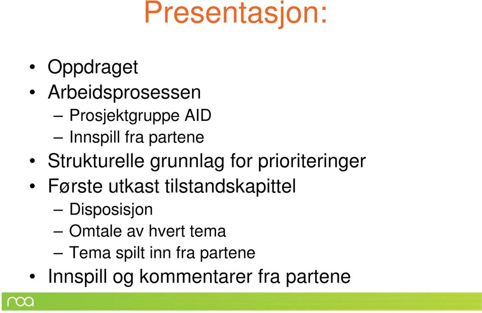 Første utkast tilstandskapittel Disposisjon Omtale av hvert