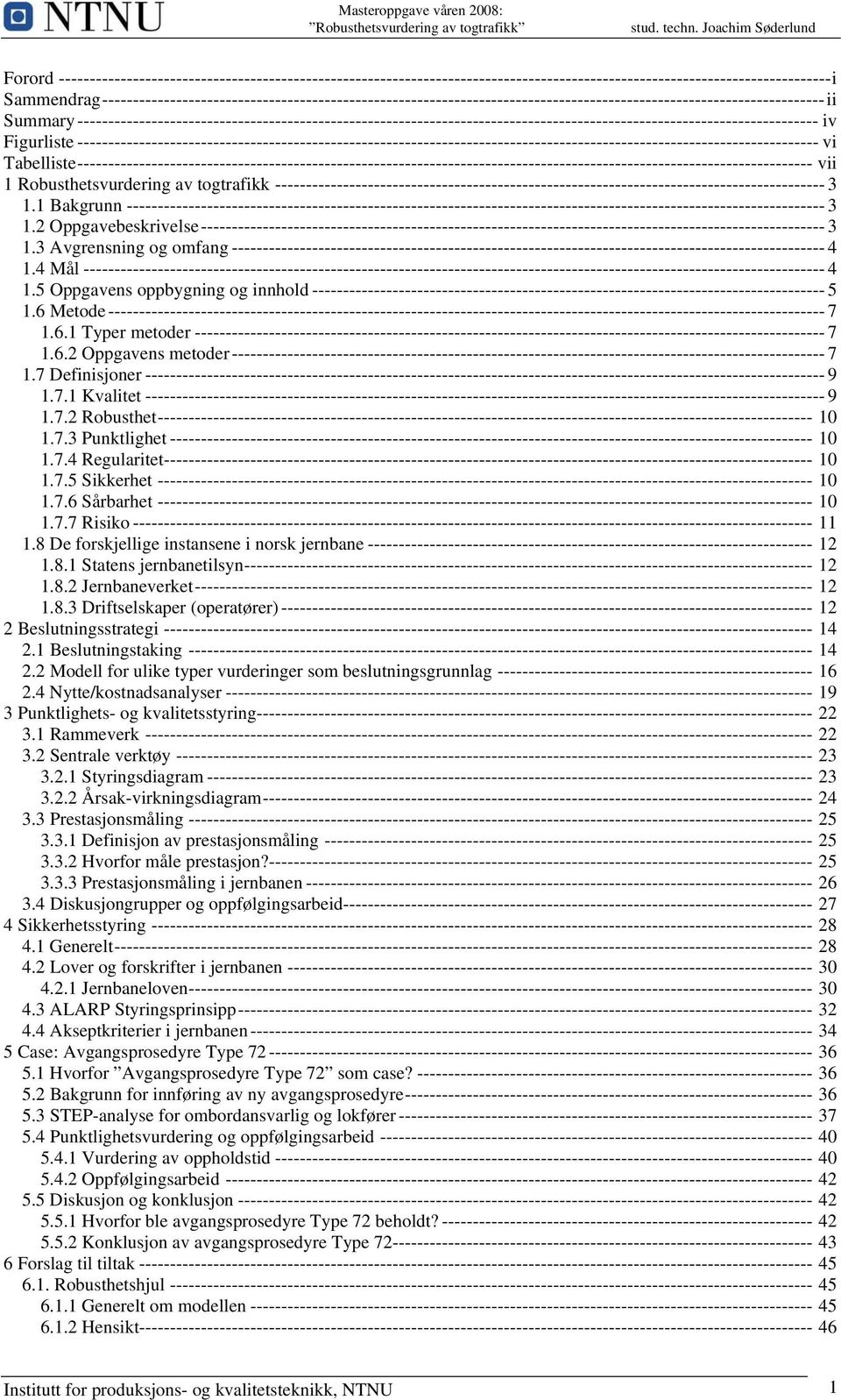 Summary------------------------------------------------------------------------------------------------------------------------ iv Figurliste