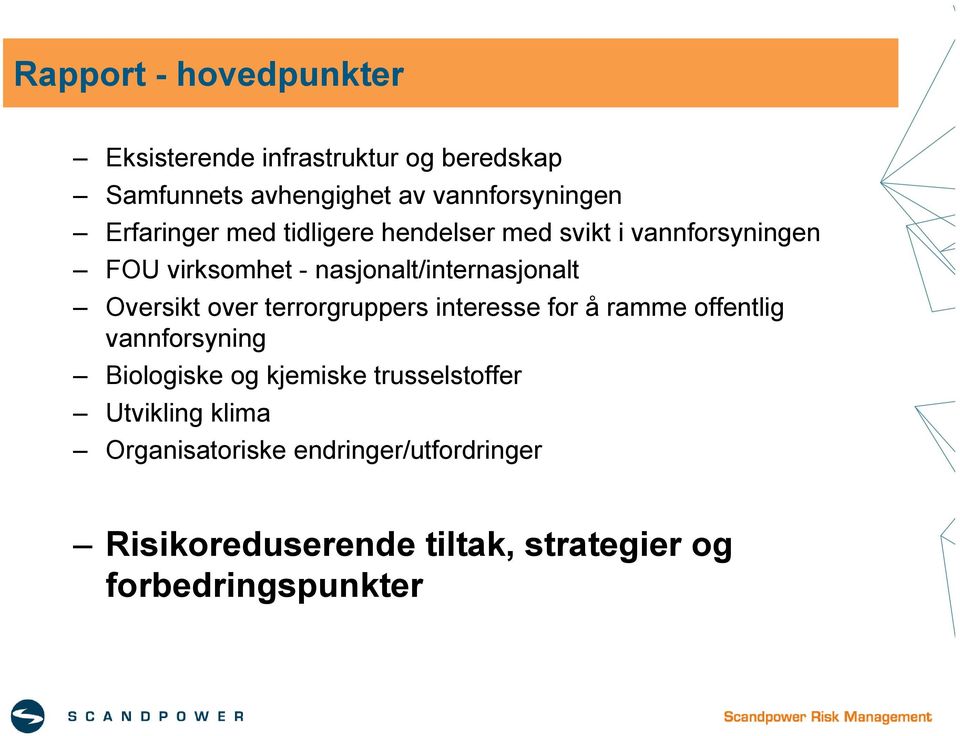 Oversikt over terrorgruppers interesse for å ramme offentlig vannforsyning Biologiske og kjemiske