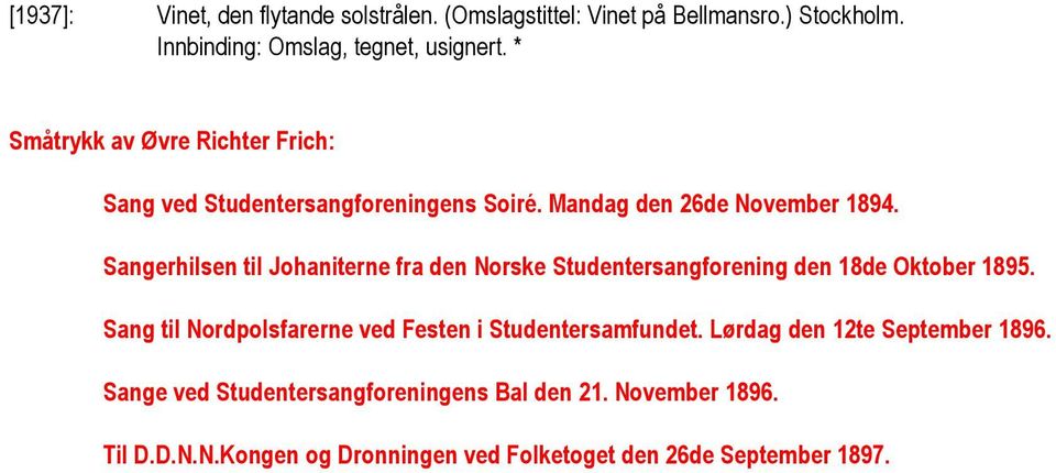 Sangerhilsen til Johaniterne fra den Norske Studentersangforening den 18de Oktober 1895.