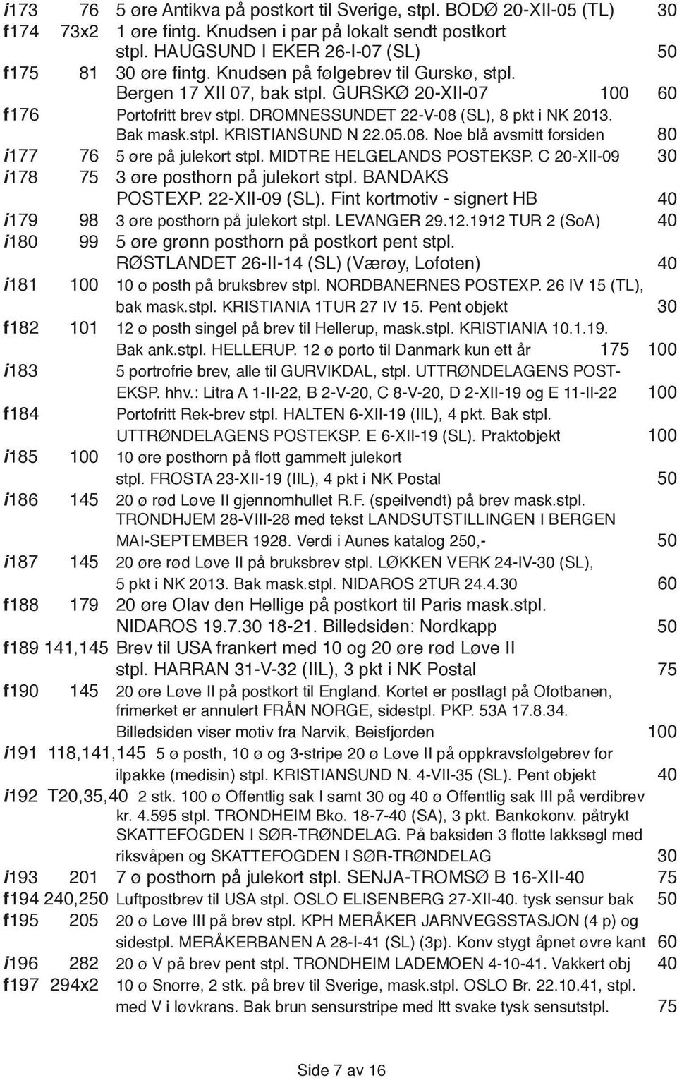 08. Noe blå avsmitt forsiden 80 i 177 76 5 øre på julekort stpl. MIDTRE HELGELANDS POSTEKSP. C 20-XII-09 30 i 178 75 3 øre posthorn på julekort stpl. BANDAKS POSTEXP. 22-XII-09 (SL).