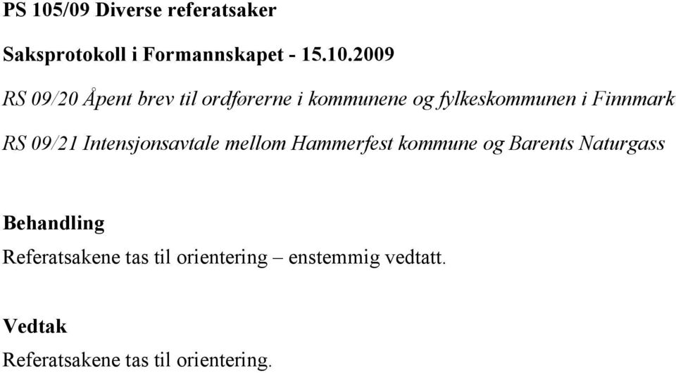 2009 RS 09/20 Åpent brev til ordførerne i kommunene og fylkeskommunen i Finnmark