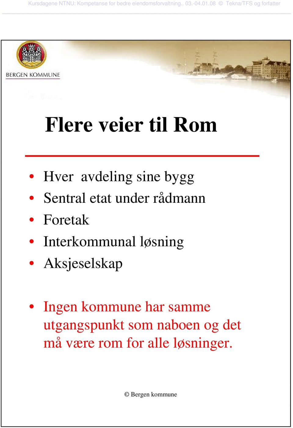 løsning Aksjeselskap Ingen kommune har samme