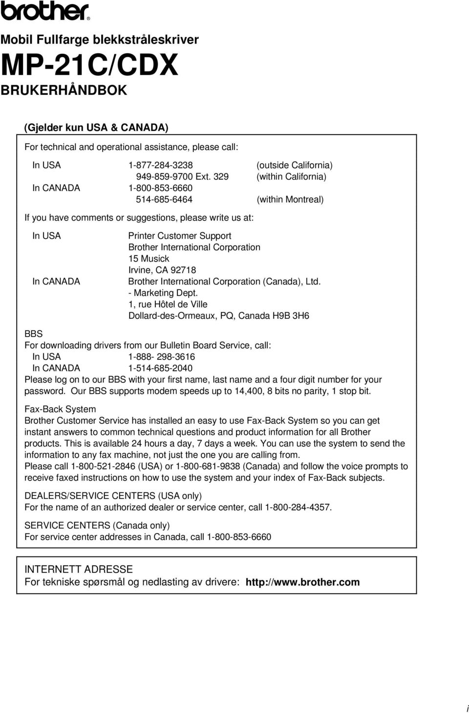 International Corporation 15 Musick Irvine, CA 92718 Brother International Corporation (Canada), Ltd. - Marketing Dept.