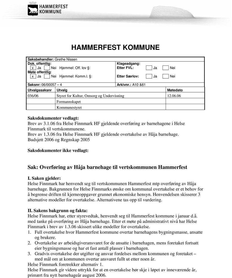 Brev av 1.3.06 fra Helse Finnmark HF gjeldende overtakelse av Håja barnehage.