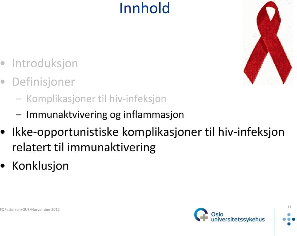 opportunistiske komplikasjoner til hiv infeksjon