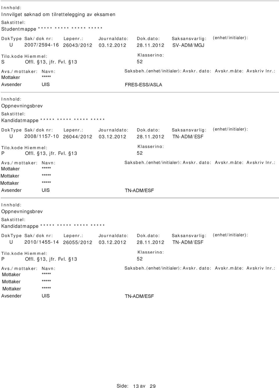 2012 V-ADM/MGJ Oppnevningsbrev Kandidatmappe ***** ***** ***** ***** 2008/1157-10 26044/2012