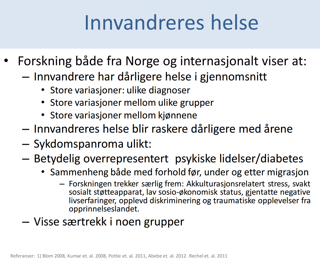 Hva er flyktningearbeid? Kumar, 2013 Kumar, 2013. (ww.bfk.