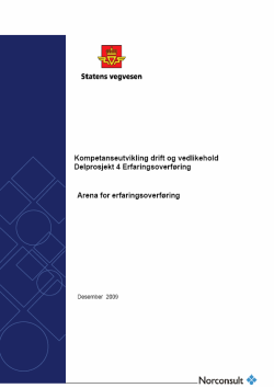 4 Erfaringsoverføring Delprosjekt 4 Erfaringsoverføring har hatt som mål å finne fram til verktøy og systemer for å utnytte erfaringer på tvers av bransjen og ta vare på erfaringskompetanse slik at