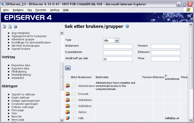 34 Administratorhåndbok EPiServer 4.40 Redigere brukere Alle personer som på noen måte er/har vært logget på webområdet, er lagret i EPiServer.