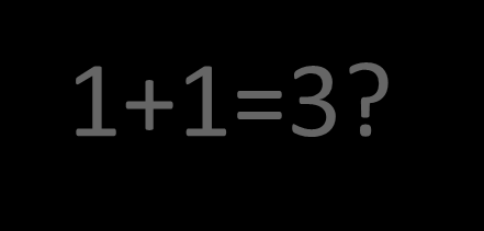 1+1=3?