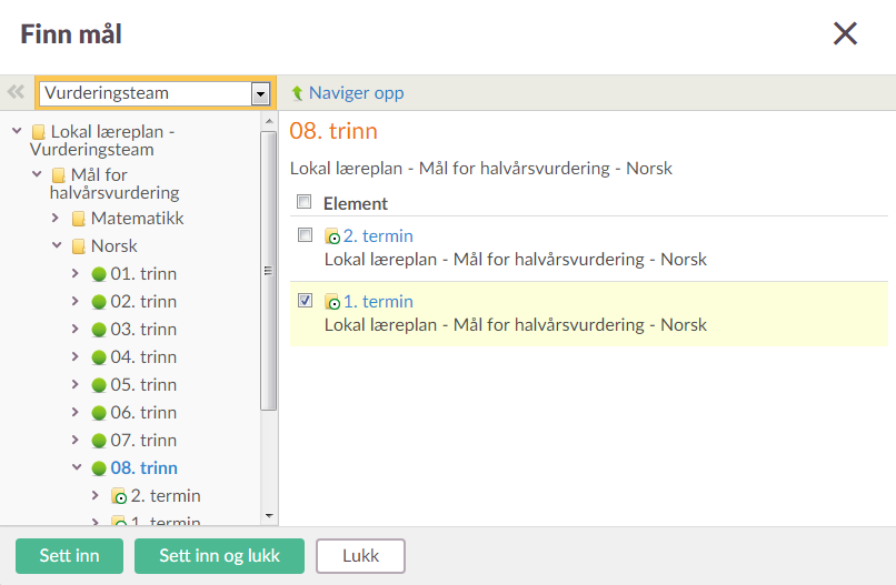 Dersom skolen allerede har importert en lokal målstruktur så vil denne bli tilgjengelig: For å hente inn mål fra Kunnskapsløftet eller de veiledende målene, velg "Kompetansemål og