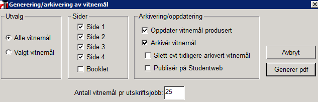 Rapport FS601.020 Karakterutskrift - vitnemålsvedlegg 40 Generering/arkivering av vitnemål Alle vitnemål: Alle vitnemålene som er produsert av rapporten vil bli skrevet ut.