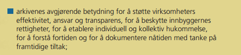 Med bakgrunn i dette anerkjenner vi Hvordan kan arkivet støtte virksomheters effektivitet?