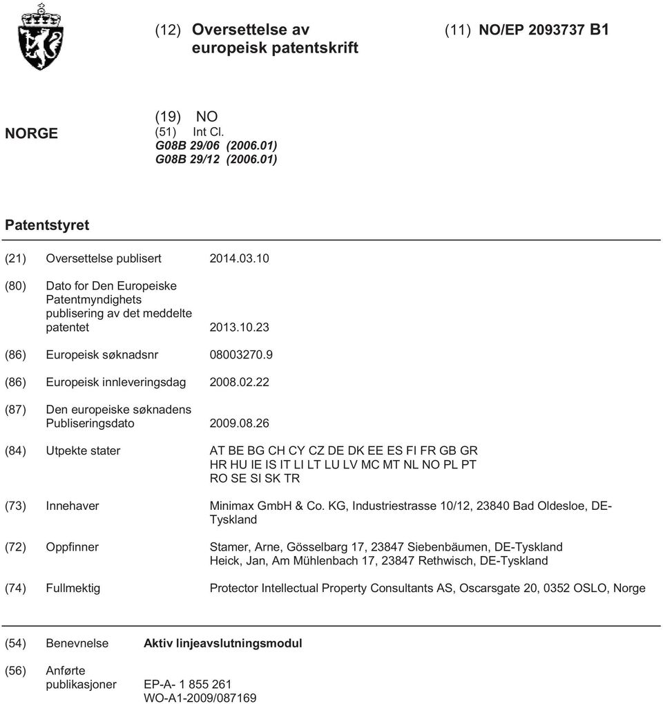 22 (87) Den europeiske søknadens Publiseringsdato 2009.08.