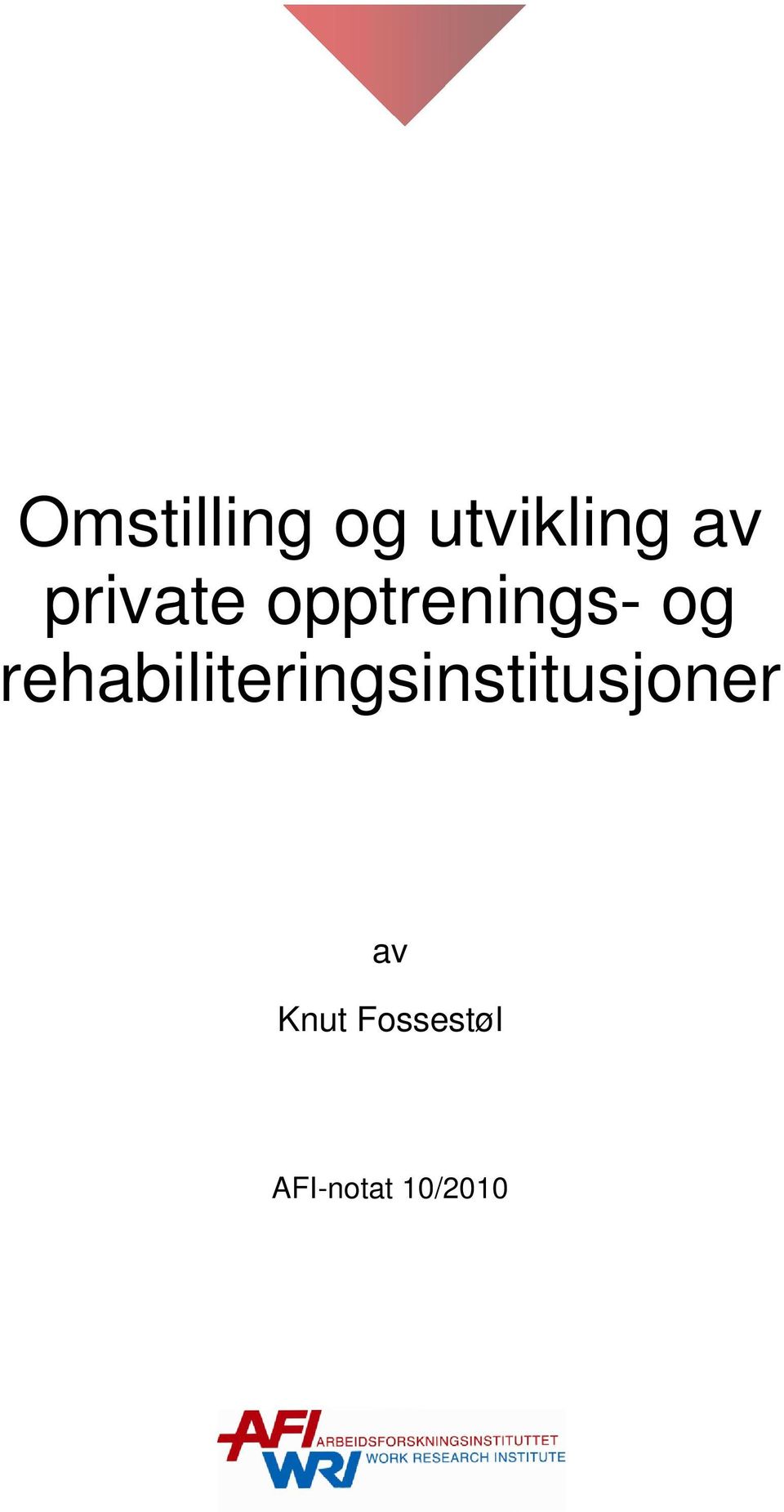 rehabiliteringsinstitusjoner av Knut