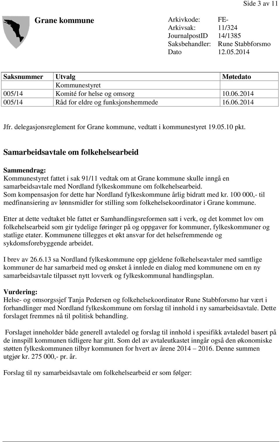 delegasjonsreglement for Grane kommune, vedtatt i kommunestyret 19.05.10 pkt.