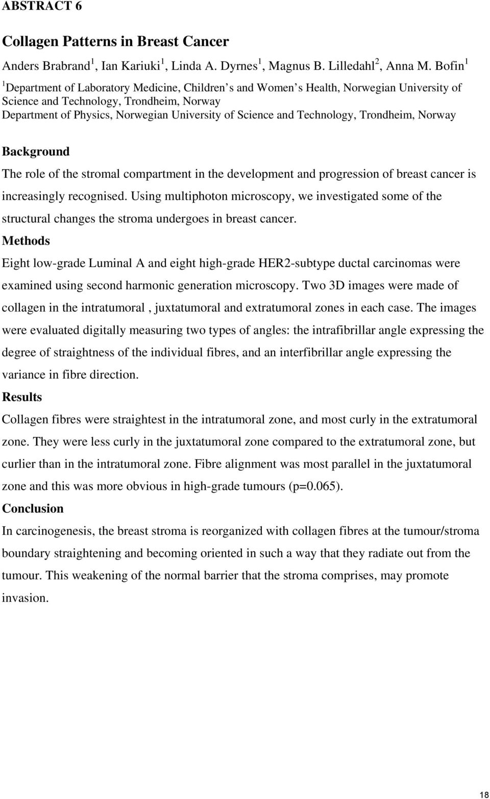 and Technology, Trondheim, Norway Background The role of the stromal compartment in the development and progression of breast cancer is increasingly recognised.