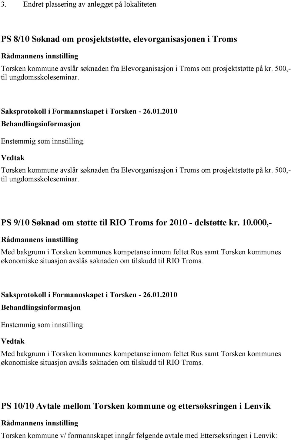 PS 9/10 Søknad om støtte til RIO Troms for 2010 - delstøtte kr. 10.