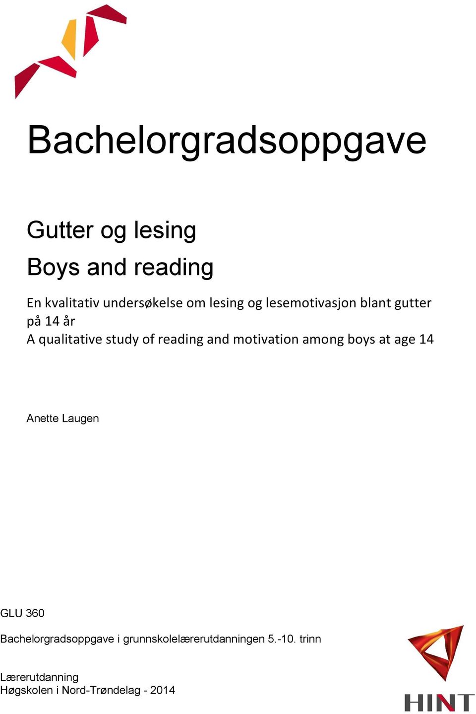 and motivation among boys at age 14 Anette Laugen GLU 360 Bachelorgradsoppgave i