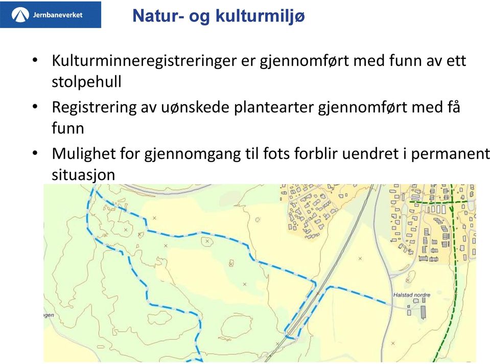 uønskede plantearter gjennomført med få funn Mulighet