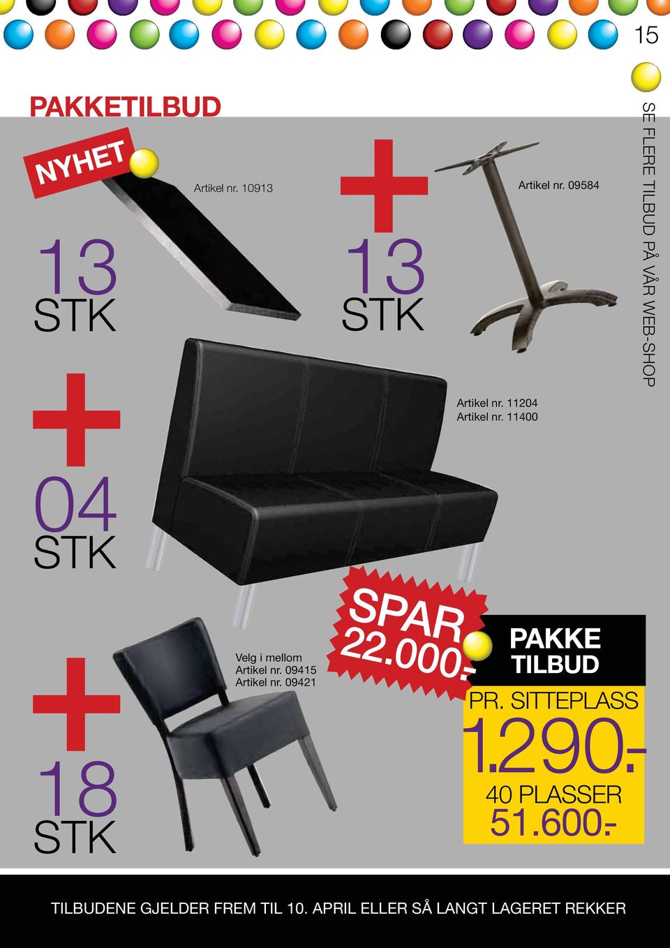 09415 Artikel nr. 09421 SPAR PR. SITTEPLASS 1.290.- 40 PLASSER 51.600.