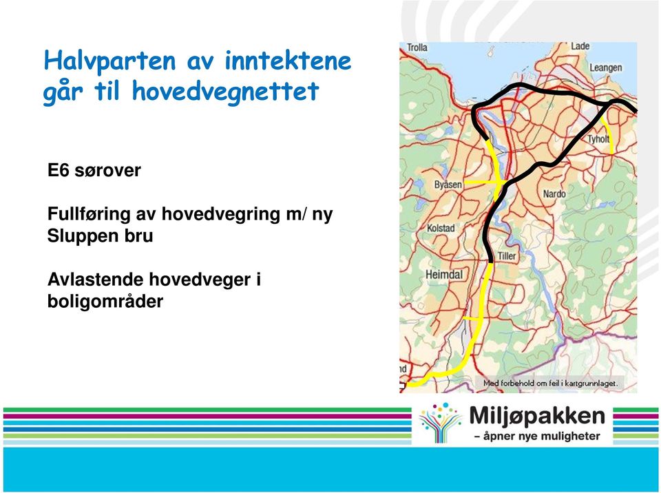 Fullføring av hovedvegring m/ ny