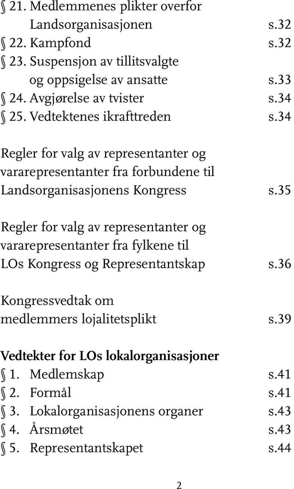 34 Regler for valg av representanter og vararepresentanter fra forbundene til Landsorganisasjonens Kongress s.