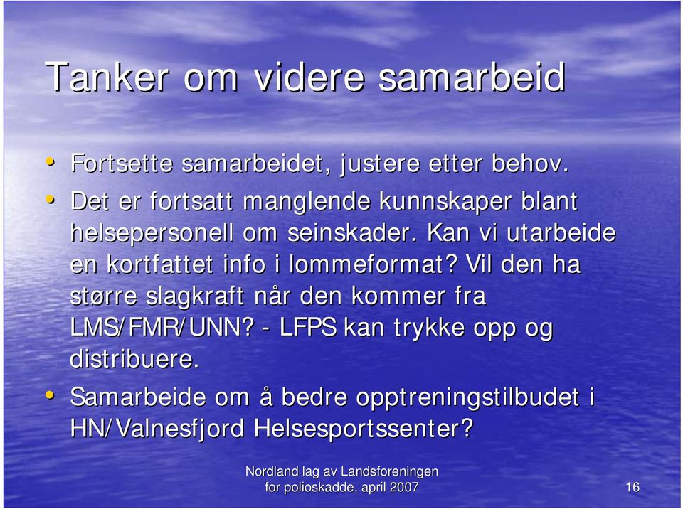 Kan vi utarbeide en kortfattet info i lommeformat?