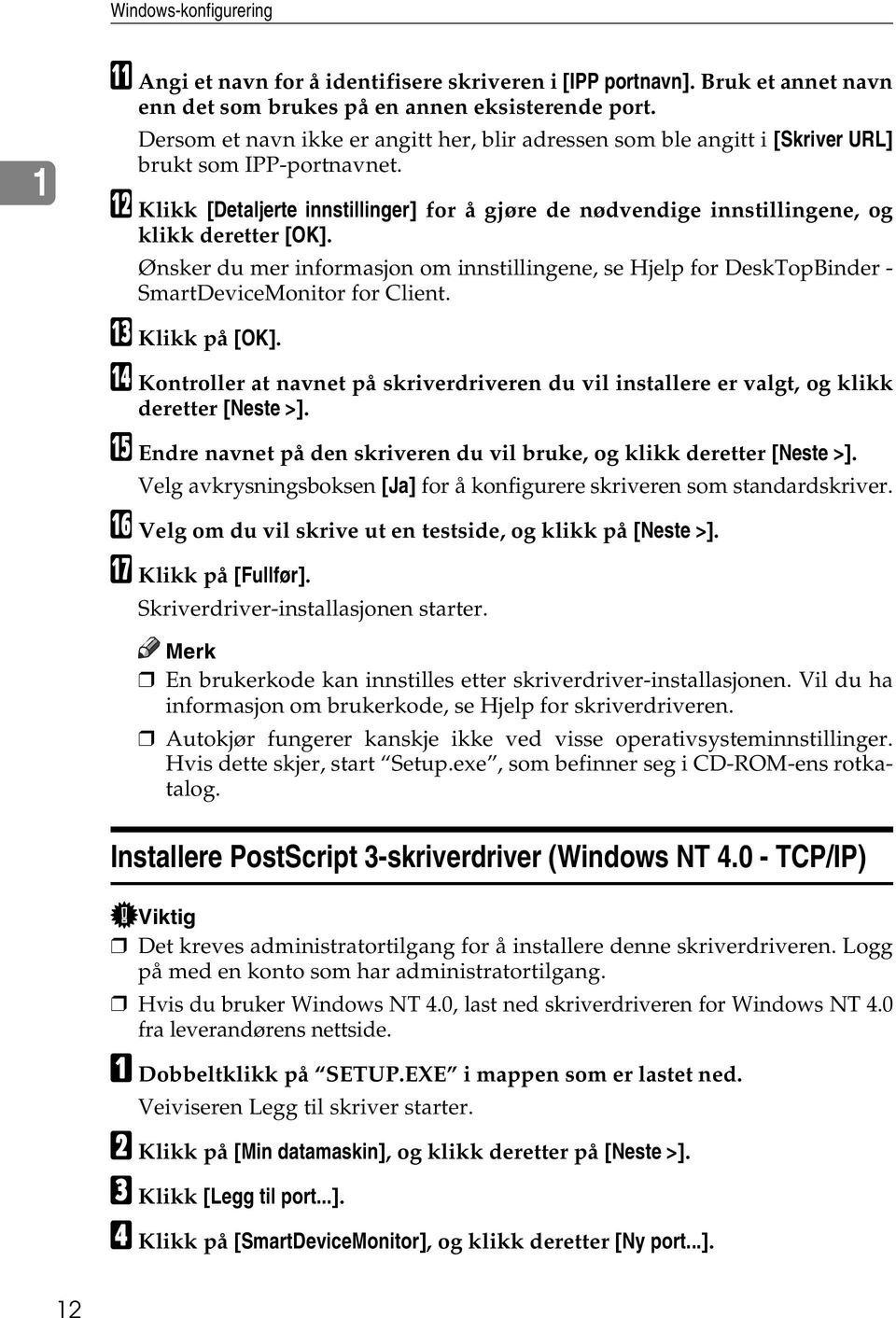 L Klikk [Detaljerte innstillinger] for å gjøre de nødvendige innstillingene, og klikk deretter [OK].