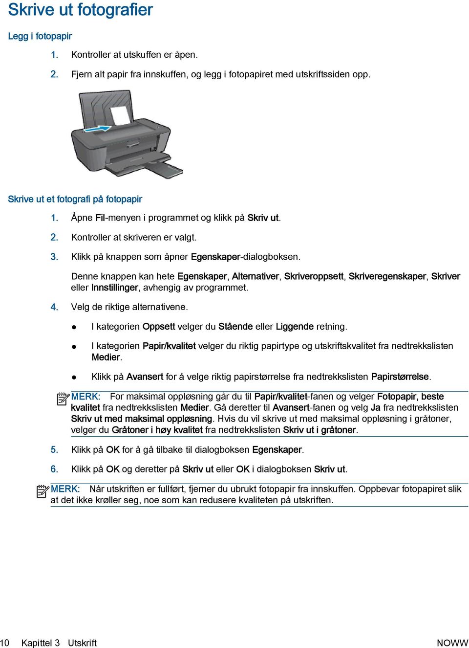 Denne knappen kan hete Egenskaper, Alternativer, Skriveroppsett, Skriveregenskaper, Skriver eller Innstillinger, avhengig av programmet. 4. Velg de riktige alternativene.