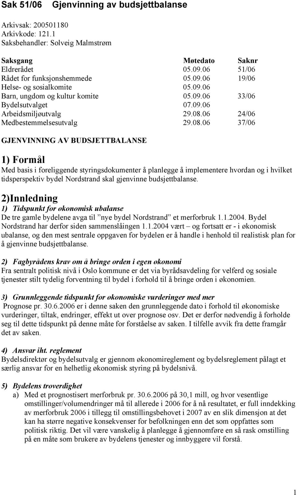 06 24/06 Medbestemmelsesutvalg 29.08.