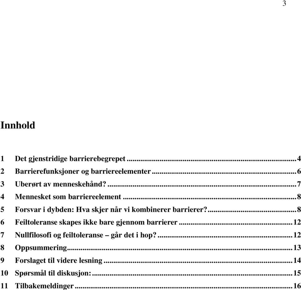 ..8 5 Forsvar i dybden: Hva skjer når vi kombinerer barrierer?