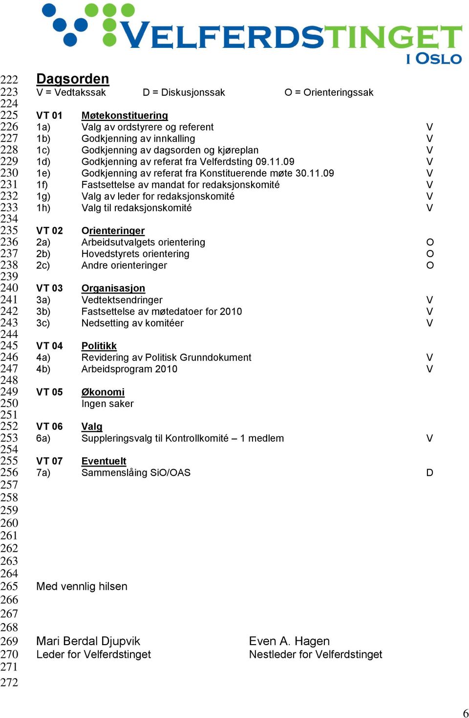 kjøreplan V 1d) Godkjenning av referat fra Velferdsting 09.11.