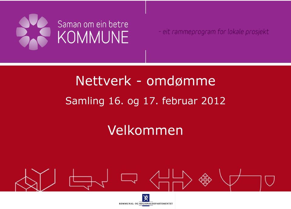 februar 2012 Velkommen